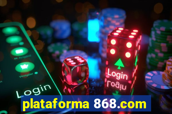 plataforma 868.com